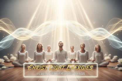 Christ Light Energies Level 1 Certification Class